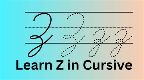 How to Write the Letter Z in Cursive: A Detailed Exploration